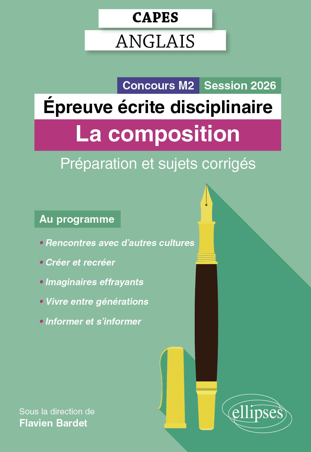 CAPES Anglais 2026 - Épreuve écrite disciplinaire - La composition -  Collectif, Flavien Bardet - ELLIPSES