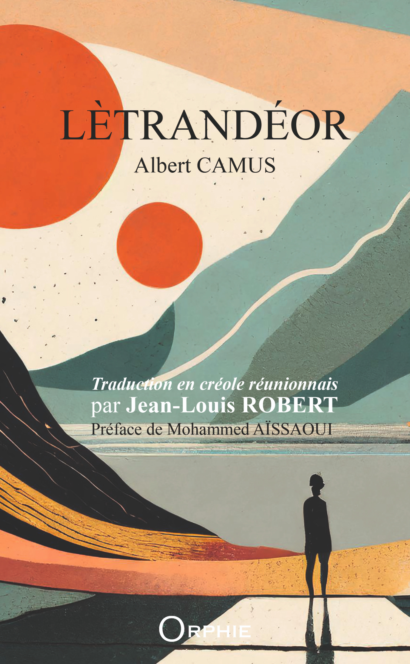 LETRANDEOR : L'ETRANGER D'ALBERT CAMUS -  ROBERT JEAN-LOUIS - ORPHIE