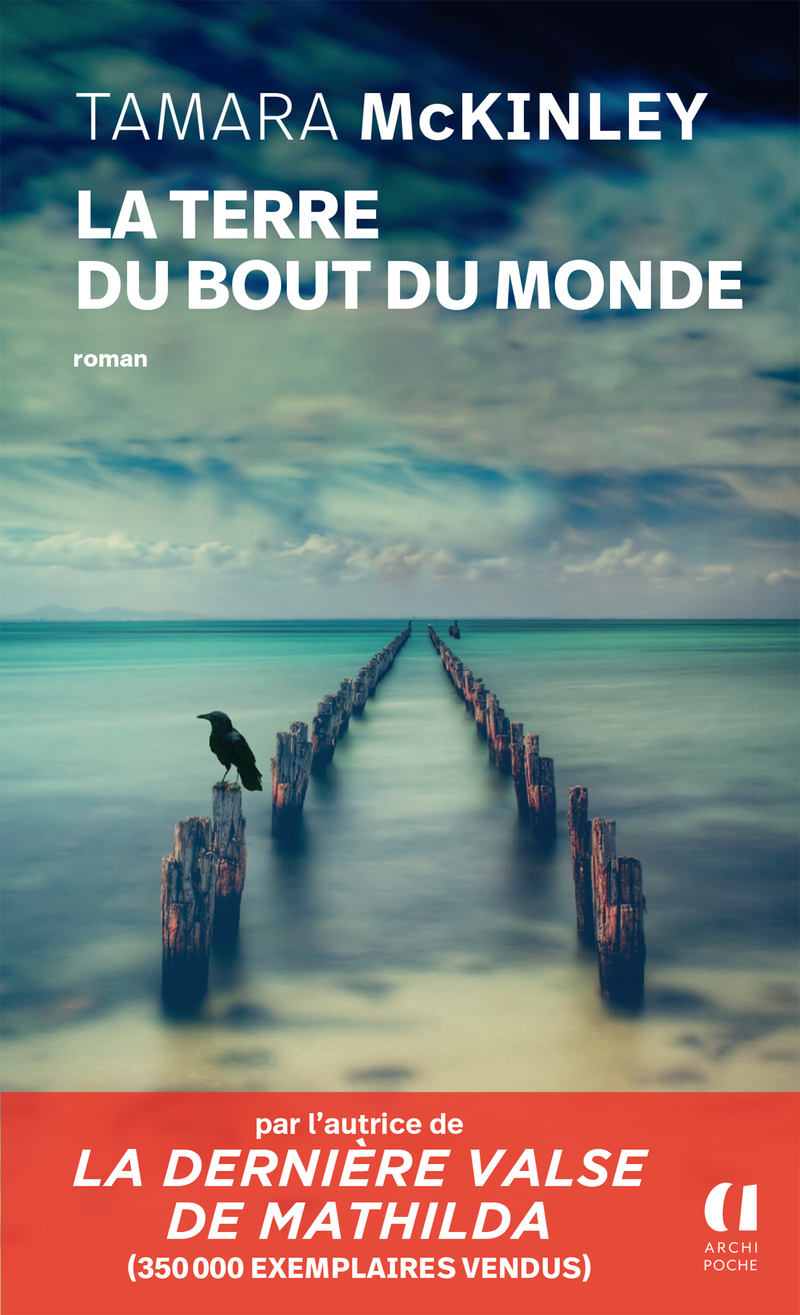 La terre du bout du monde - Tamara McKinley - ARCHIPOCHE