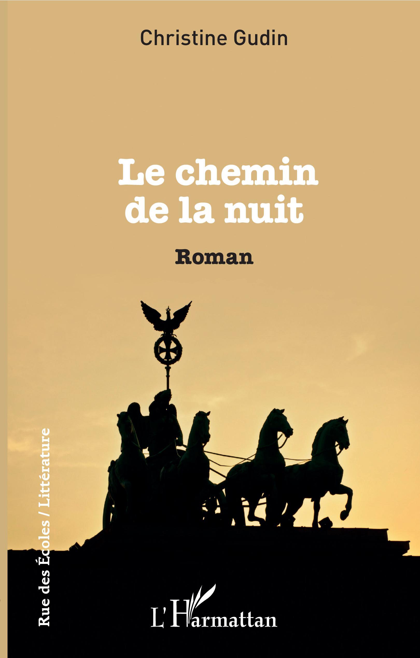 Le chemin de la nuit - Christine Gudin - L'HARMATTAN