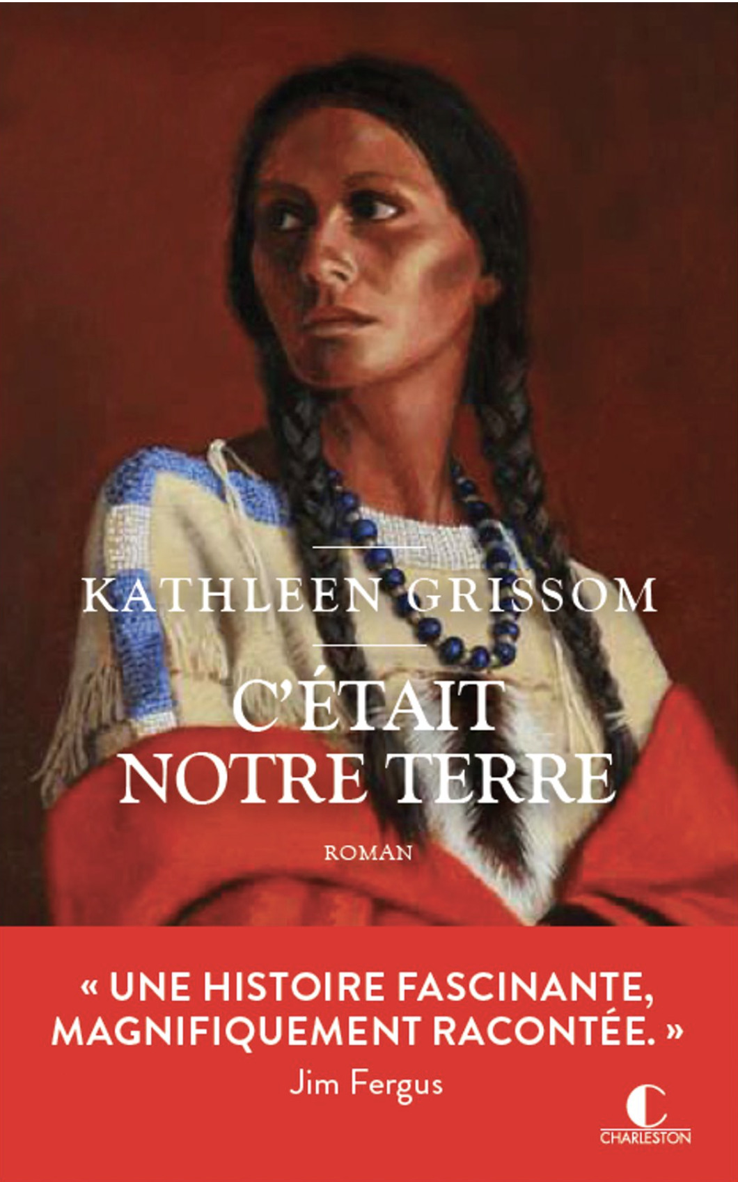 C'était notre terre - Kathleen Grissom - CHARLESTON