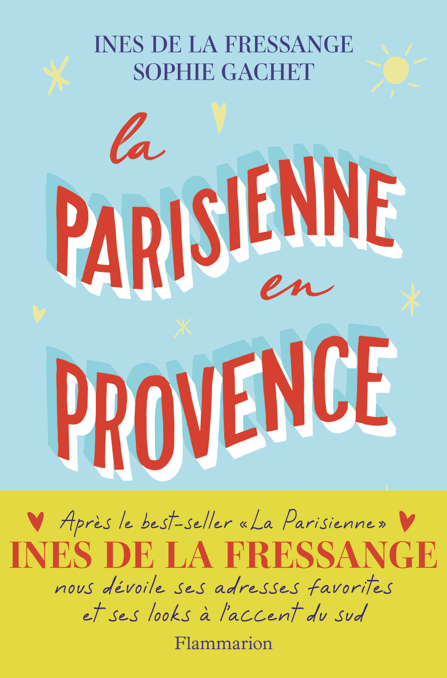 La Parisienne en Provence - Sophie Gachet, Ines de la Fressange - FLAMMARION