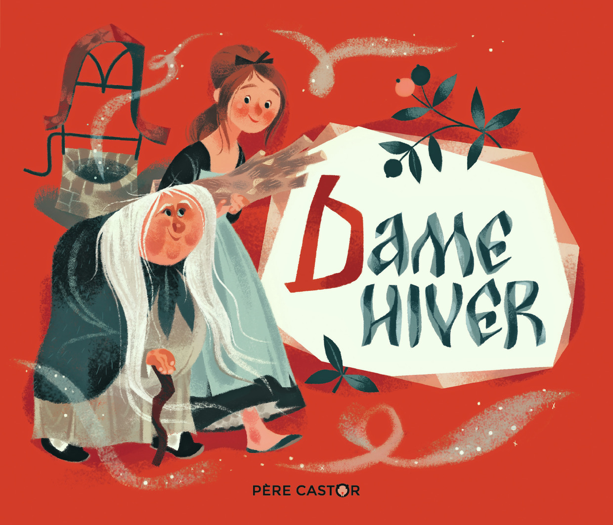Dame Hiver - Jacob Grimm, Annette Marnat, Wilhelm Grimm - PERE CASTOR