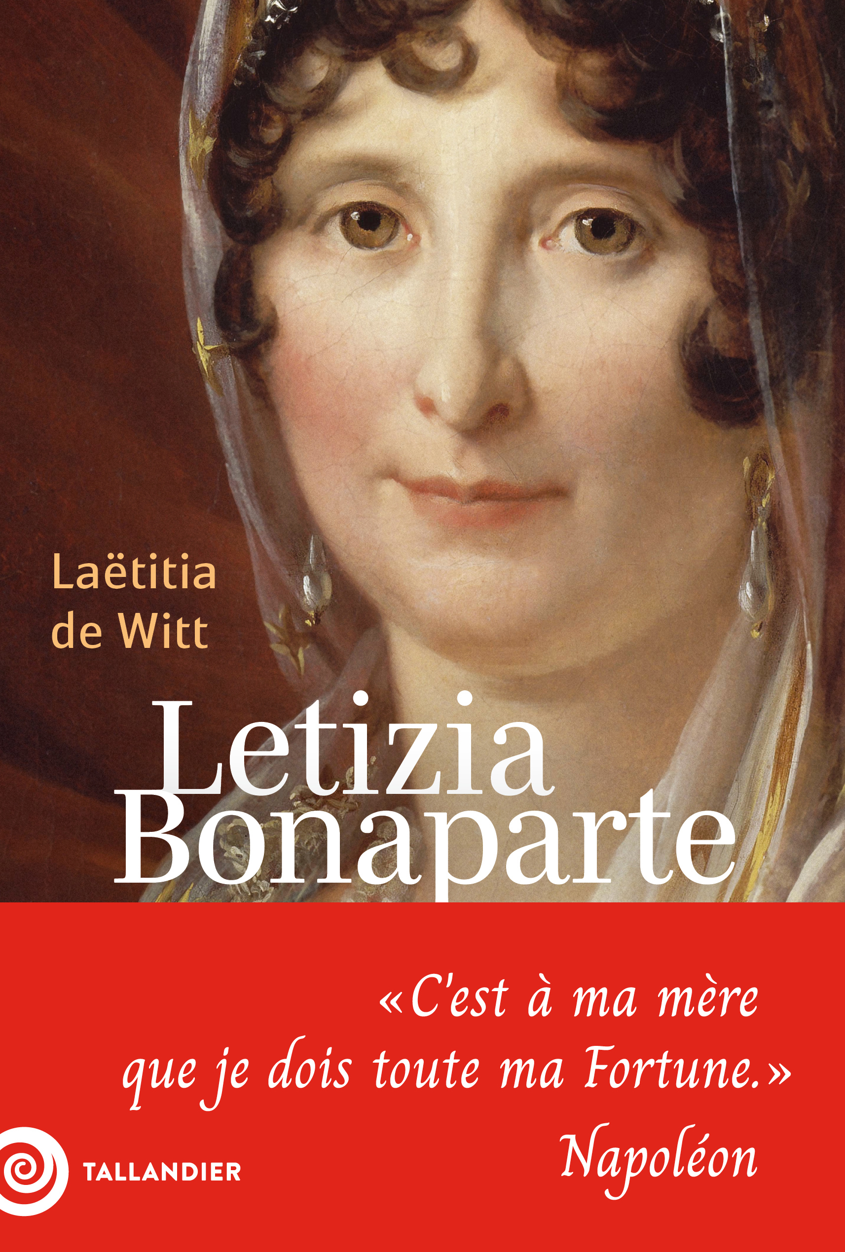Letizia Bonaparte - Laetitia De Witt - TALLANDIER