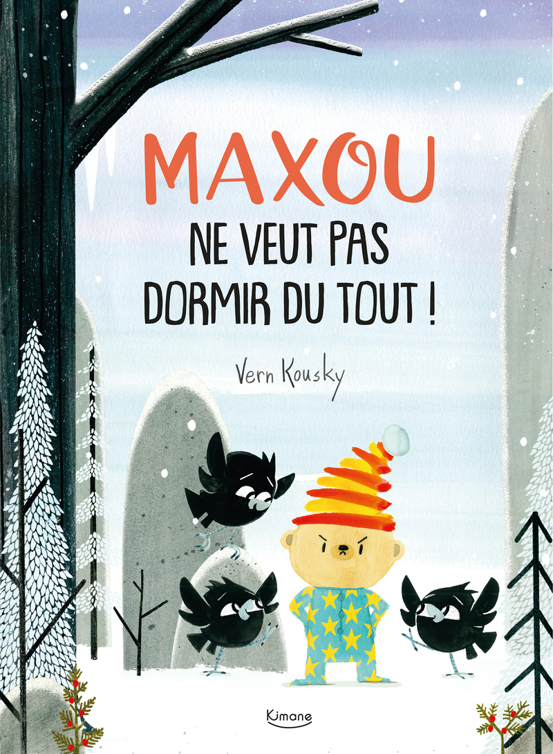 Maxou ne veut pas dormir du tout ! - Vern Kousky - KIMANE