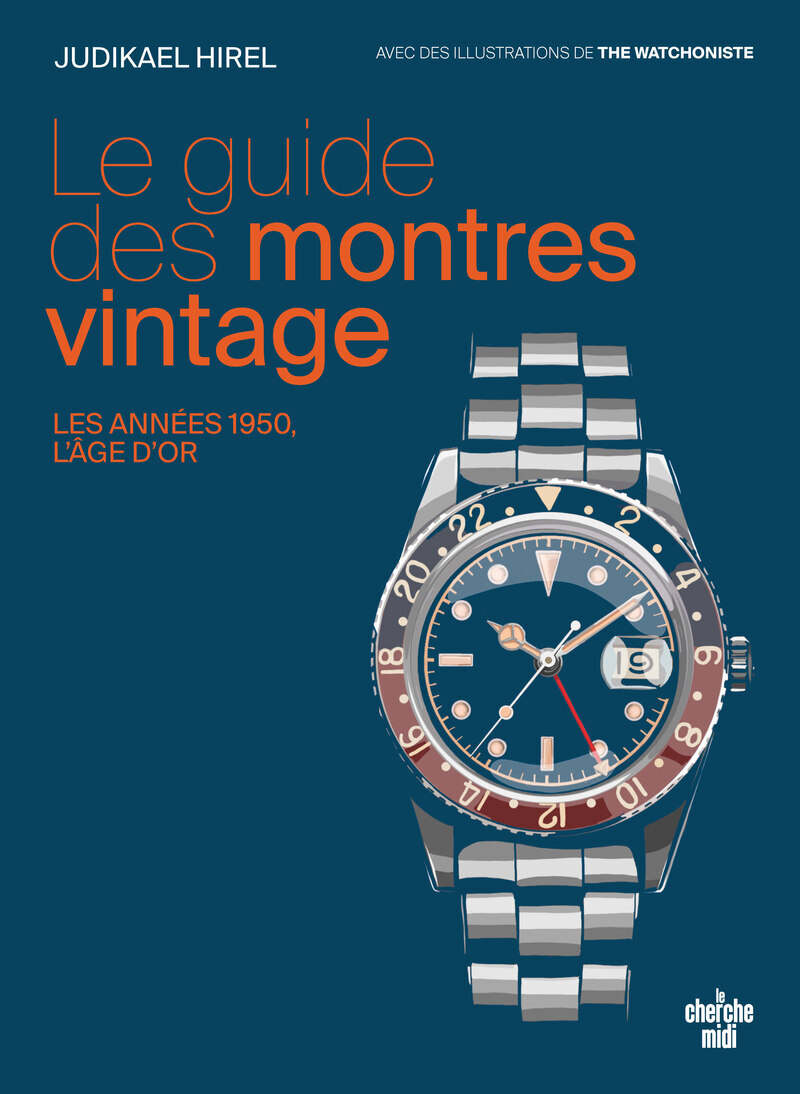 Le guide des montres vintage : les années 1950 - Judikael Hirel - CHERCHE MIDI
