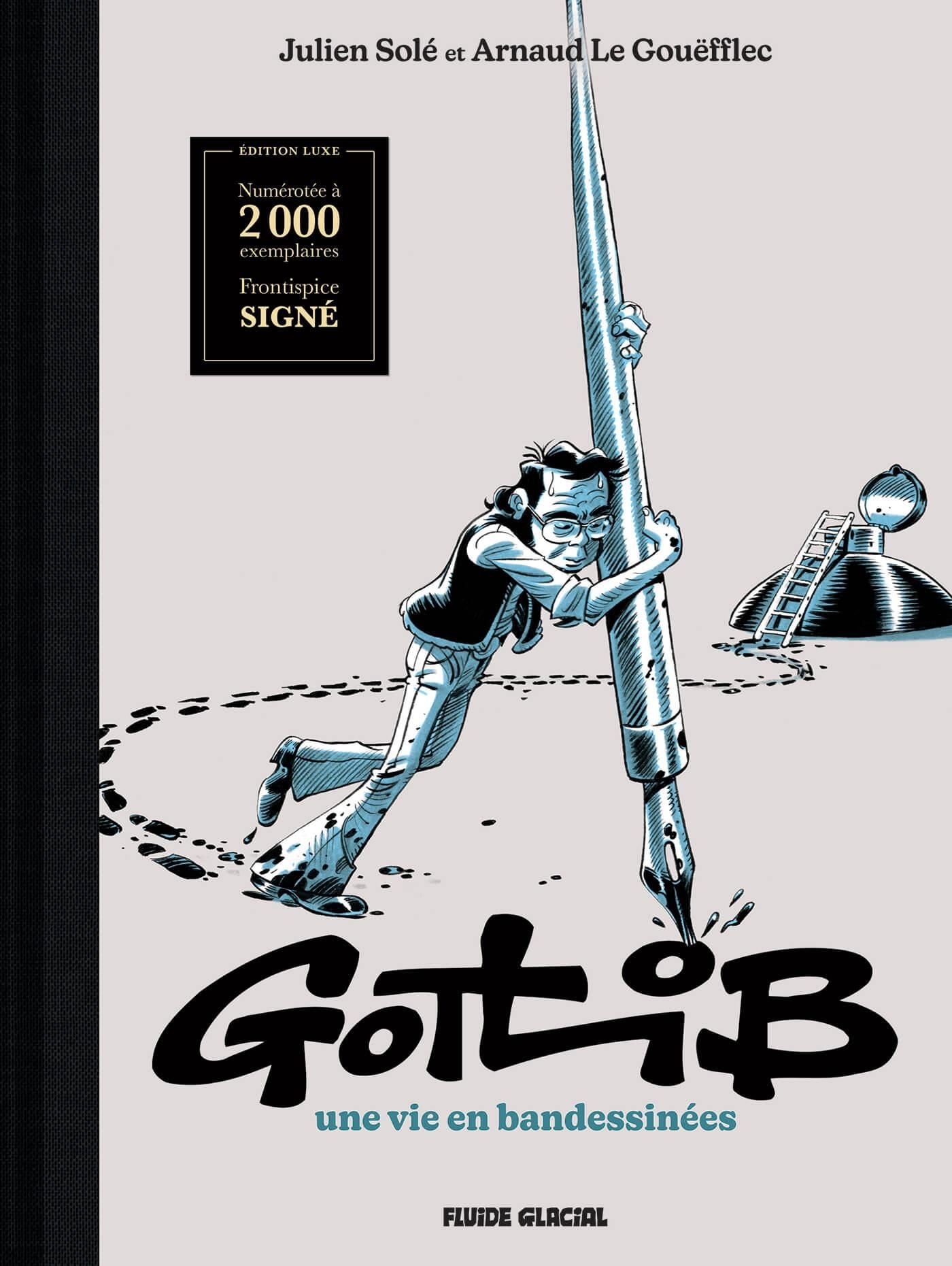 Gotlib, une vie en Bandessinées - Ed Luxe - Arnaud Le Gouëfflec - FLUIDE GLACIAL