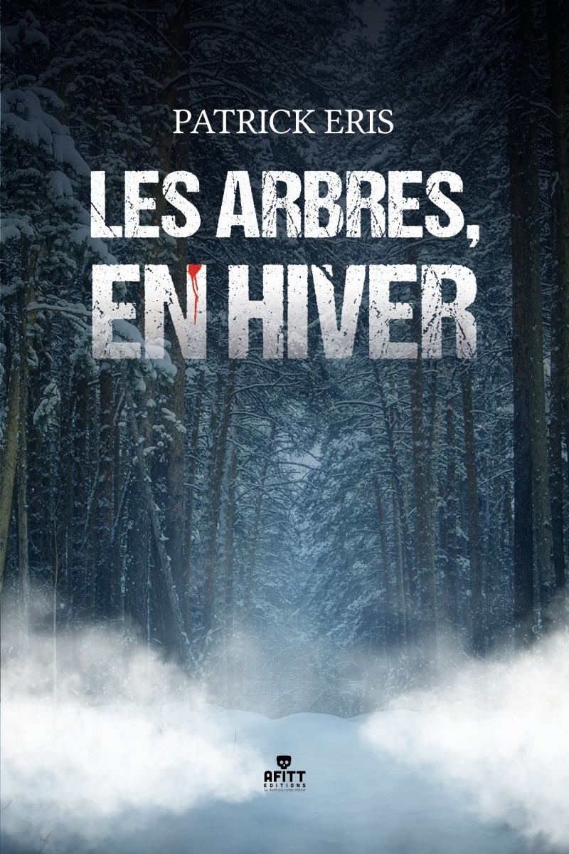 Les Arbres en hiver - Patrick ERIS - AFITT EDITIONS