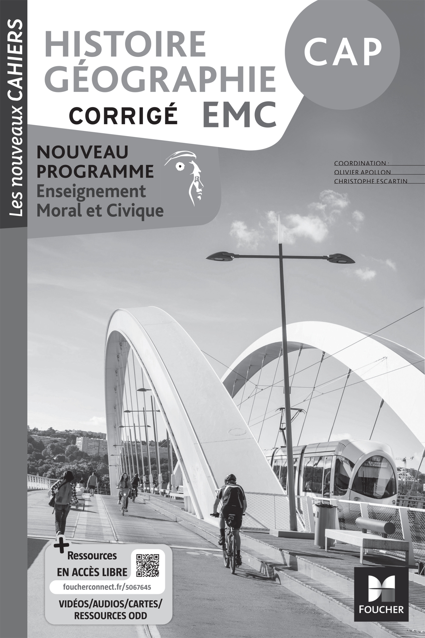 Les Nouveaux Cahiers - HISTOIRE GÉOGRAPHIE EMC CAP - Ed. 2024 - Corrigé - Olivier Apollon, Christophe Escartin, Anne Bertrand, Didier Butzbach, Emmanuel Dubus, Sabine Dumont, Rémi Lahire, Sophie Philippi - FOUCHER