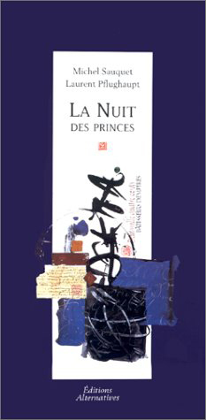 La nuit des princes - Laurent Pflughaupt, Michel SAUQUET - ALTERNATIVES