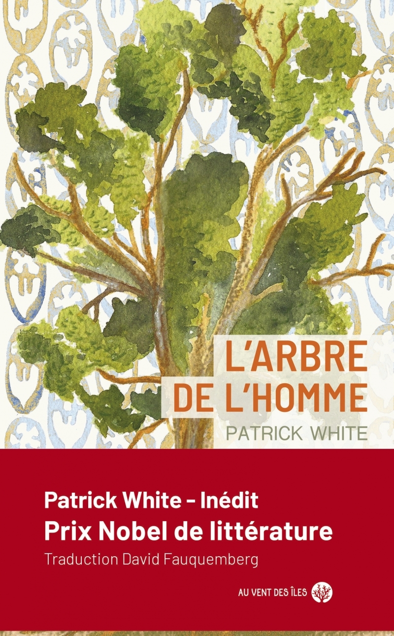L'arbre de l'homme - Patrick White - VENT DES ILES