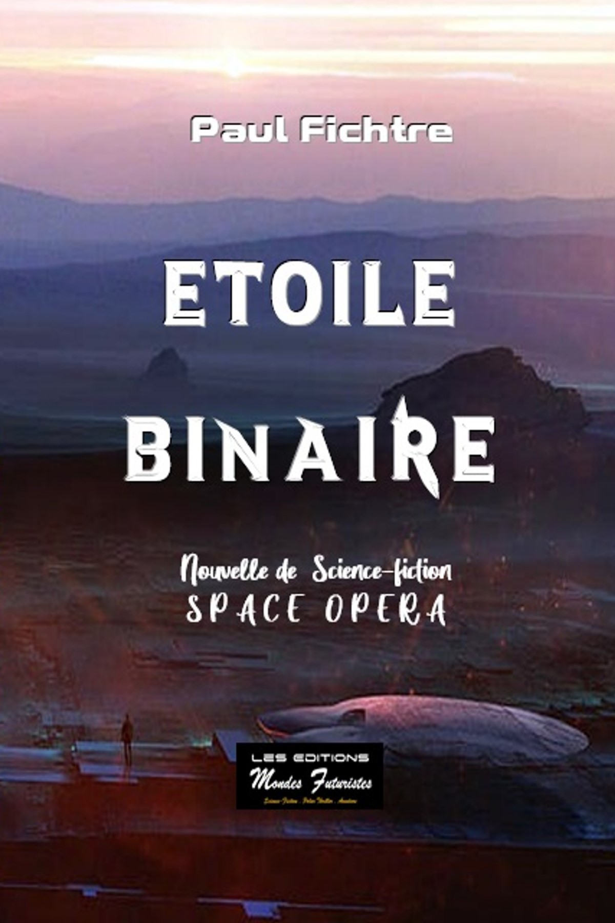 Étoile binaire - roman de science-fiction - Paul Fichtre - MONDES FUTURIST