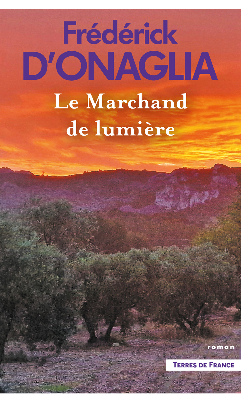 Le Marchand de lumière - Frédérick d' Onaglia - PRESSES CITE