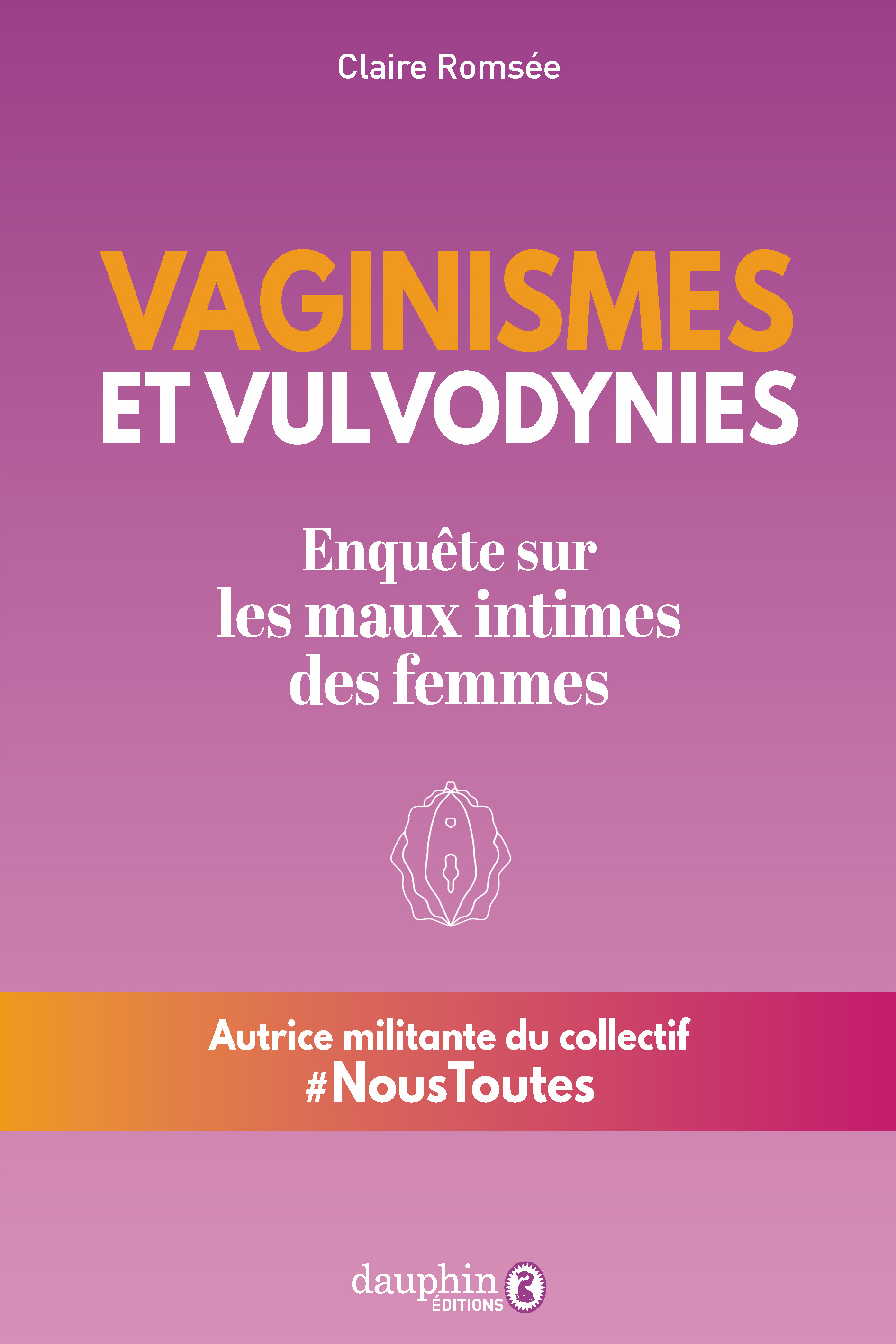 Vaginismes et vulvodynies - Claire Romsee - DAUPHIN