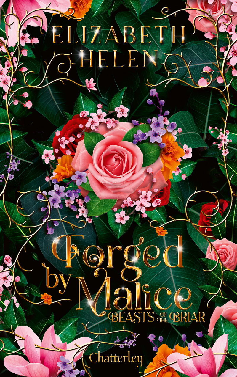 Beasts of the Briar - Tome 3 Forged by Malice - édition brochée - Elizabeth Helen - CHATTERLEY