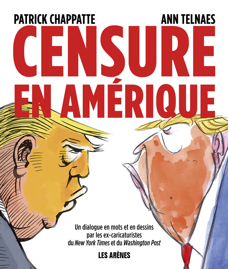 Censure en Amérique - Anne Telnaes, Patrick Chappatte, Ann Telnaes - LES ARENES BD