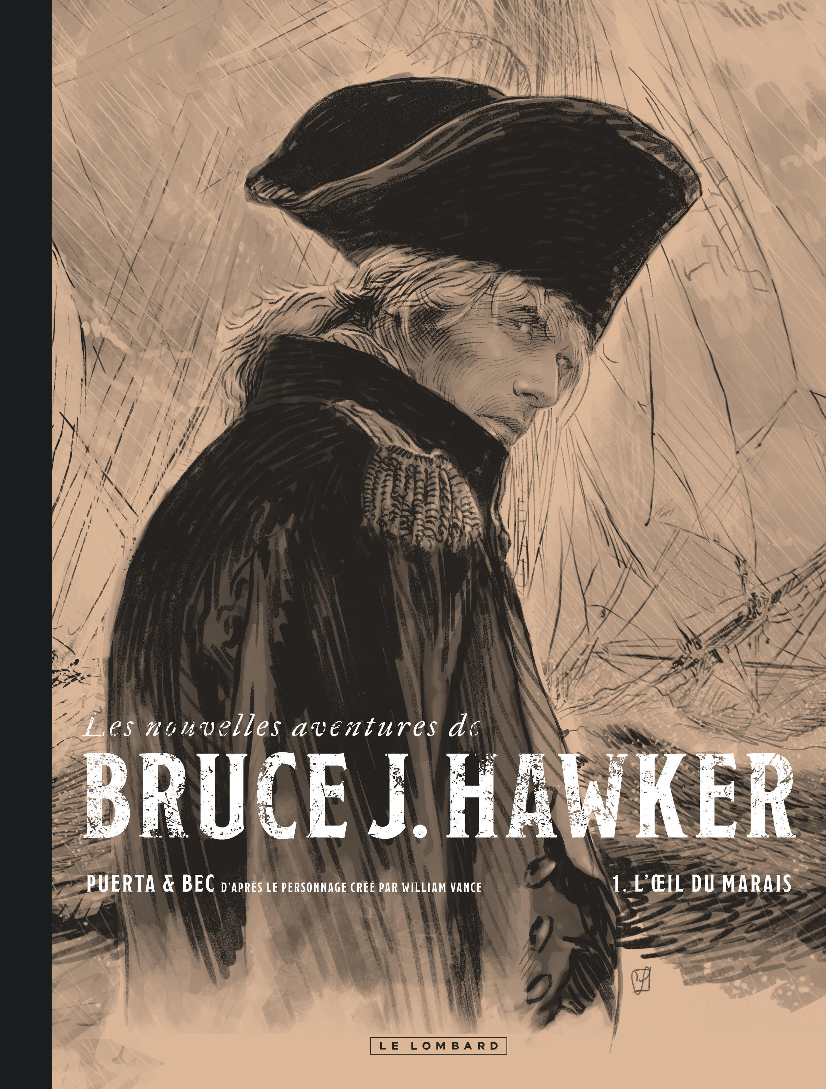 Les Nouvelles Aventures de Bruce J. Hawker - Tome 1 - L'oeil du marais / Edition spéciale (N&B) -  Bec - LOMBARD