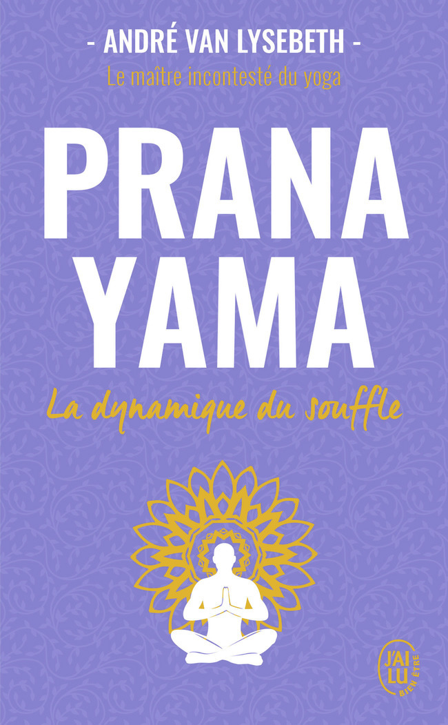 Pranayama - André Van Lysebeth - J'AI LU