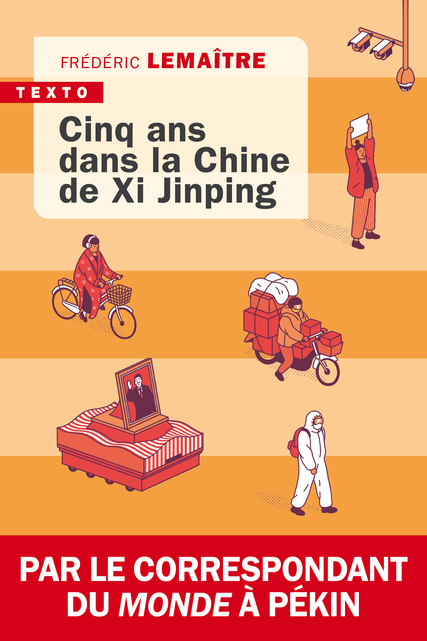 Cinq ans dans la Chine de Xi Jinping - Frédéric Lemaître - TALLANDIER