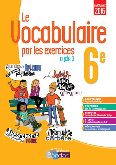 Le vocabulaire par les exercices 6E 2017 - Cahier d'exercices - Thomas Gargallo, Anne-Sophie Palfray - BORDAS
