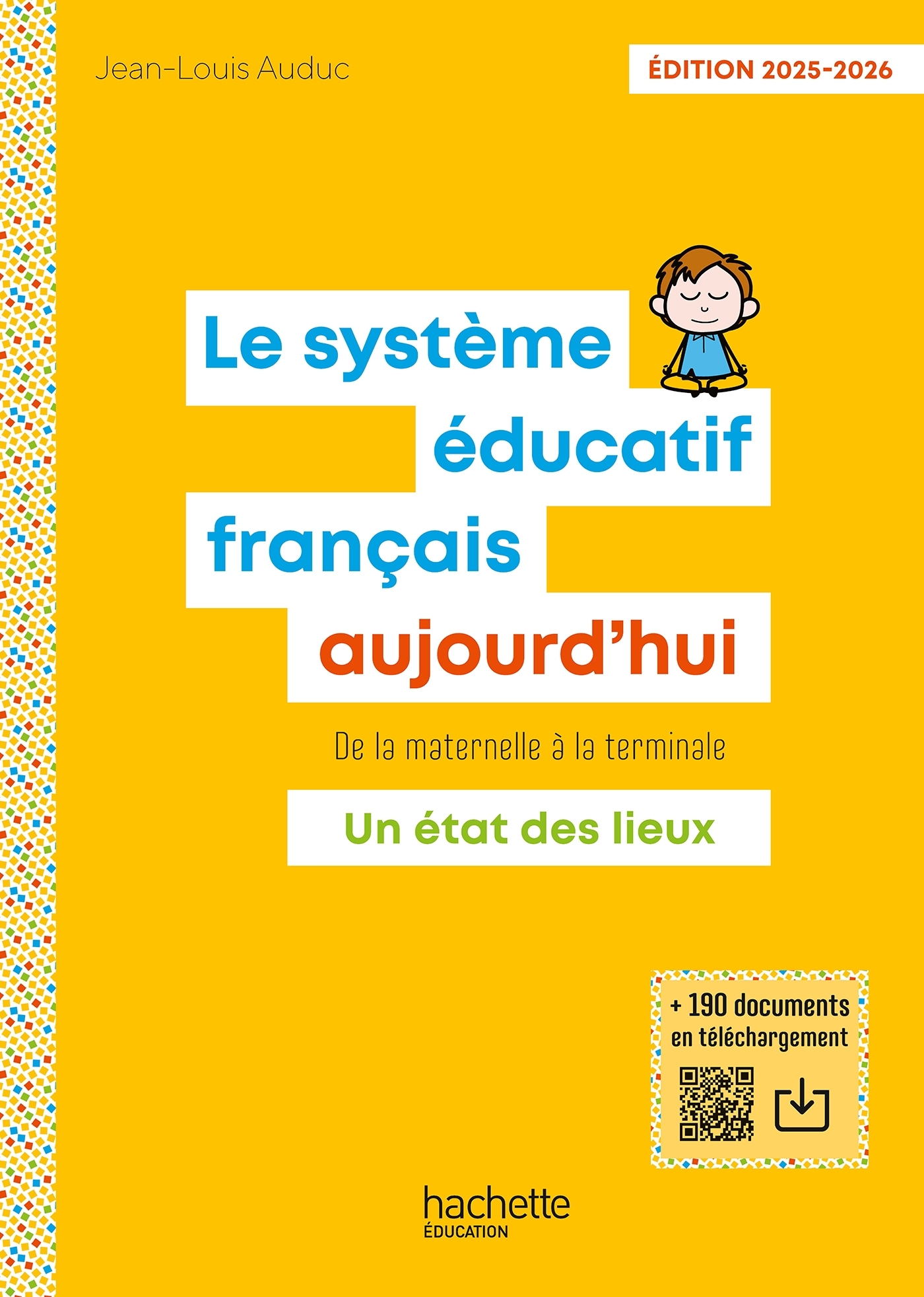 Le Système éducatif français aujourd'hui - Ed. 2025-2026 - Jean-Louis Auduc - HACHETTE EDUC