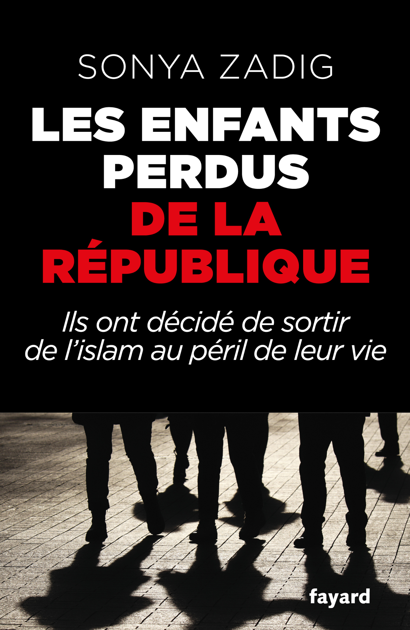 Les enfants perdus de la République - Sonya Zadig - FAYARD