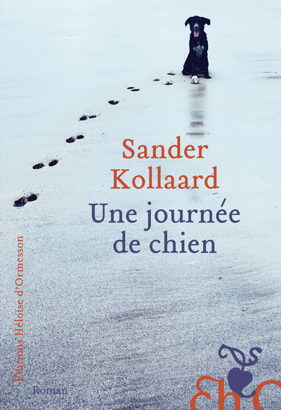 Une journee de chien - Sander Kollaard - H D ORMESSON