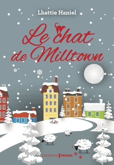 Le Chat de Milltown - Lhattie HANIEL - EDITIONS PRISMA