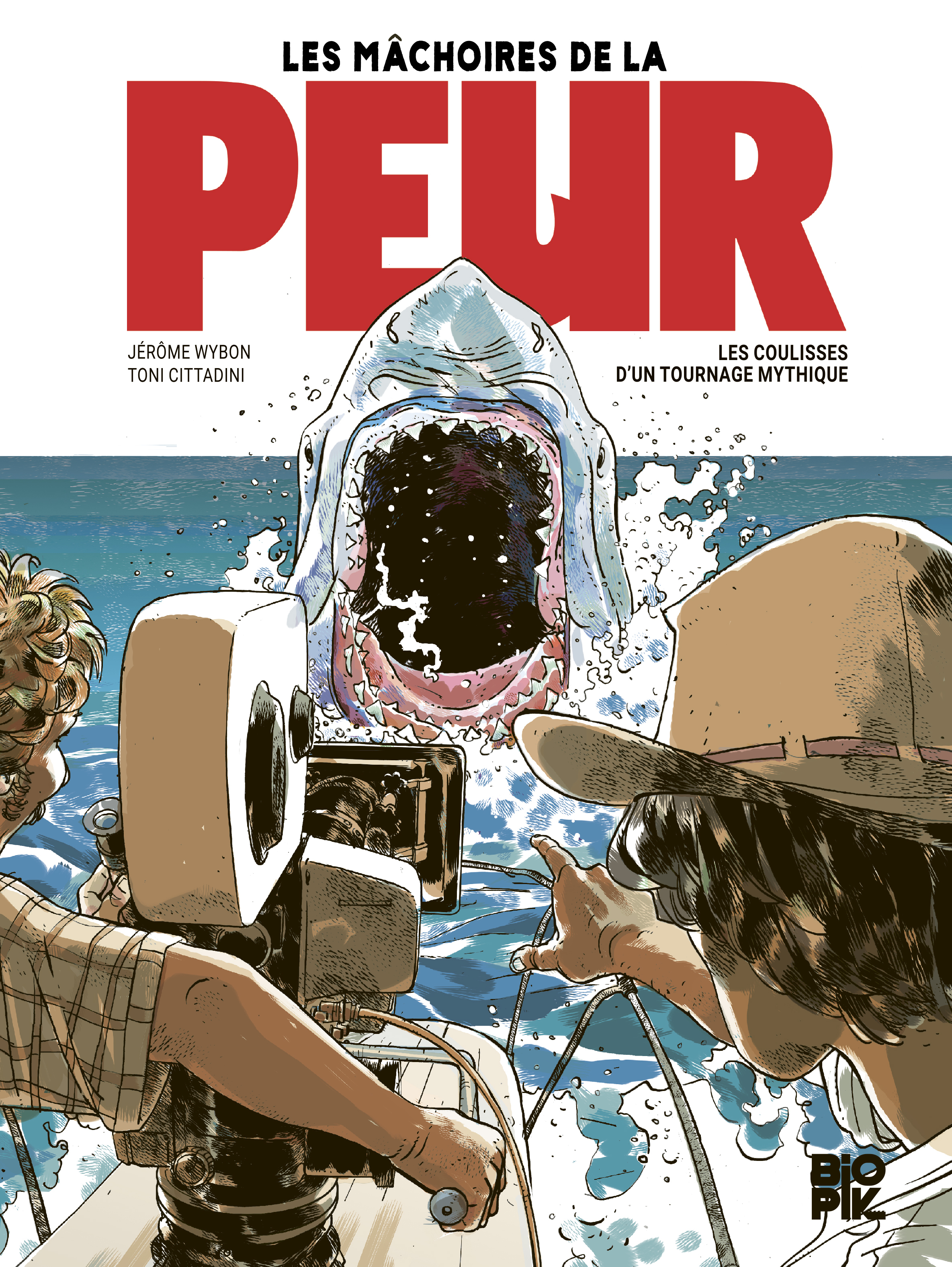 Les mâchoires de la peur, les coulisses d'un tournage mythique - Jérôme Wybon,  Wybon JErOme - HUGINN MUNINN