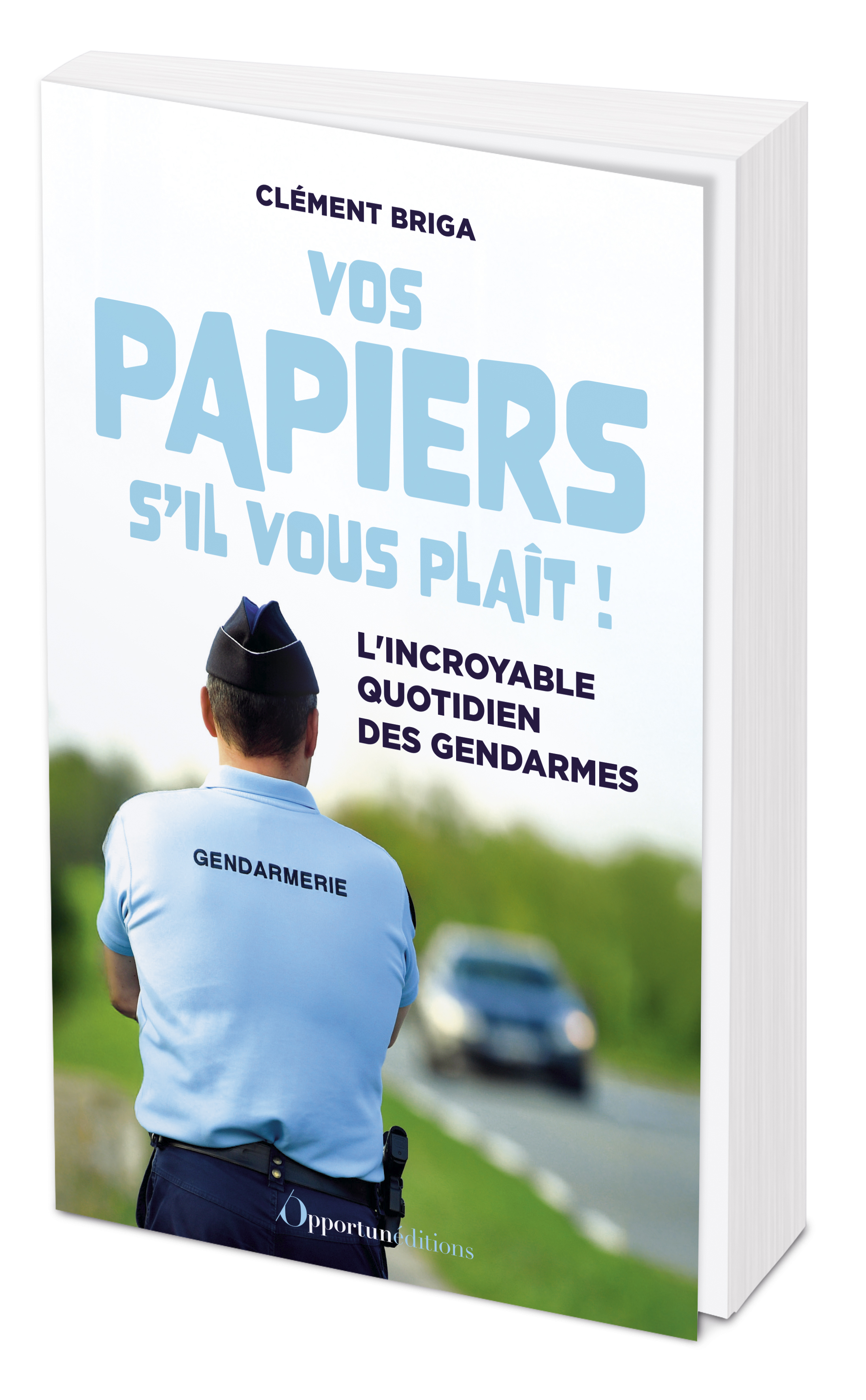 Vos papiers s'il vous plaît ! - Clément Briga - OPPORTUN