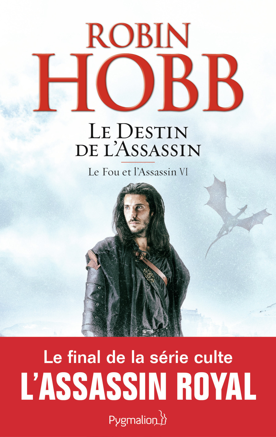 Le Destin de l'Assassin - Robin Hobb - PYGMALION