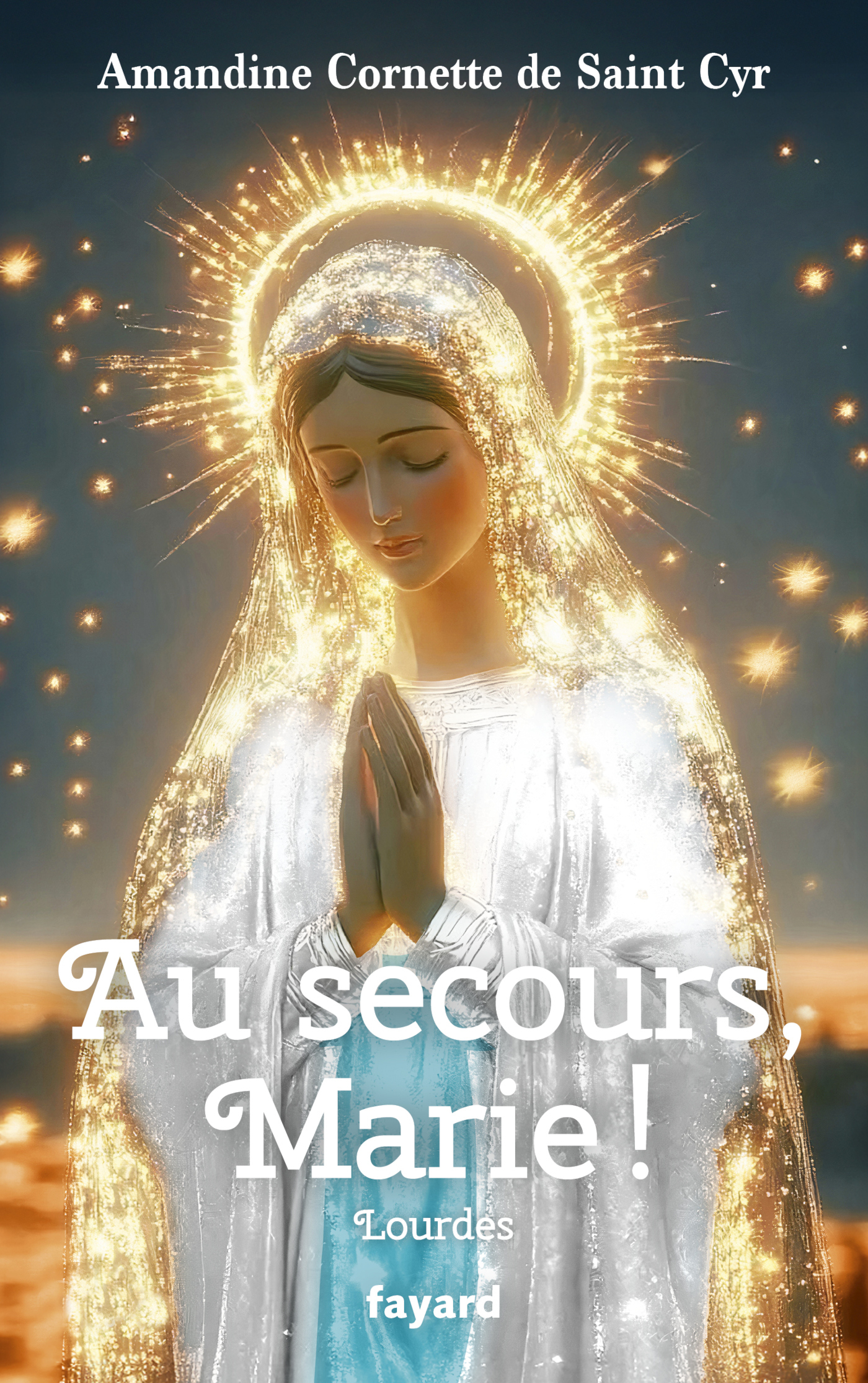 Au secours, Marie ! - Amandine Cornette de Saint Cyr - FAYARD