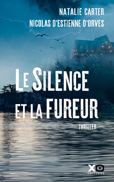 Le silence et la fureur - Nicolas d' Estienne d'Orves, Natalie Carter - XO