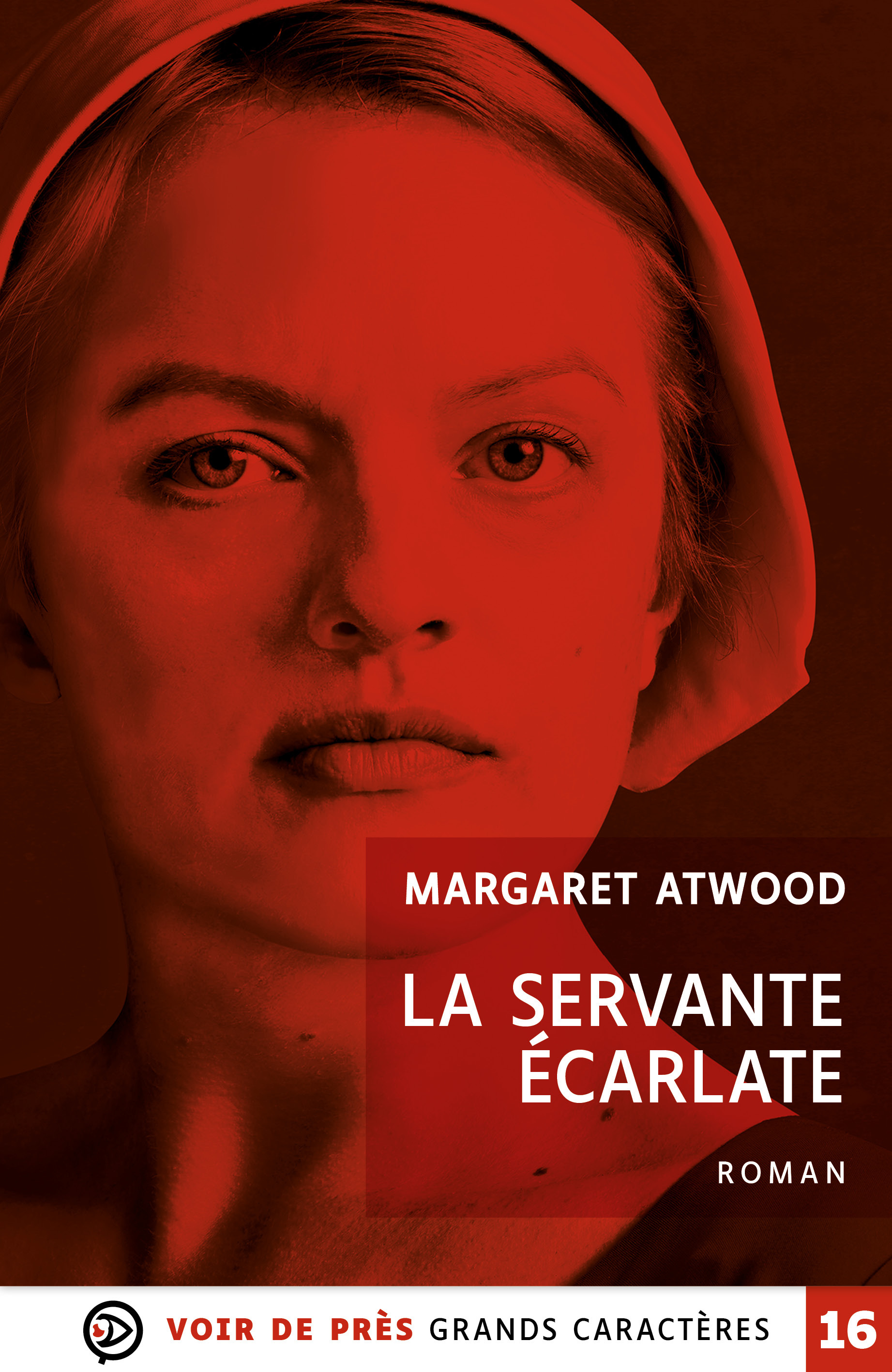 LA SERVANTE ECARLATE - Margaret Atwood - VOIR DE PRES