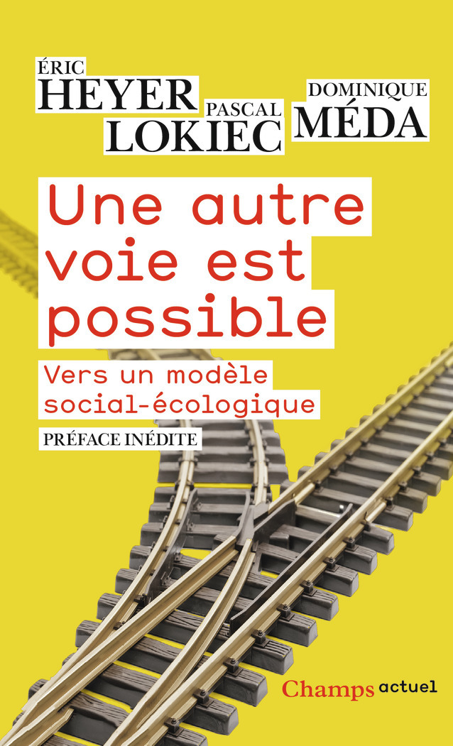 Une autre voie est possible - Pascal Lokiec, Dominique Méda, Eric Heyer - FLAMMARION