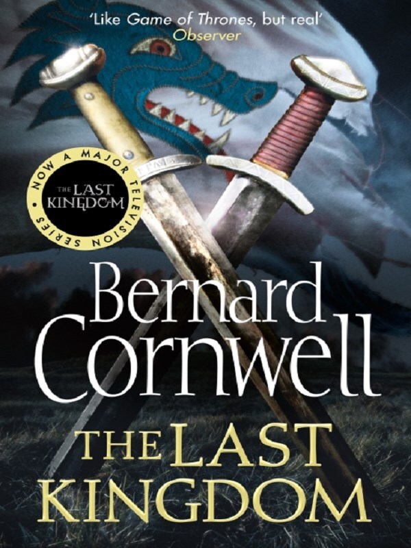 The Last Kingdom -  Cornwell, Bernard, Bernard Cornwell - test