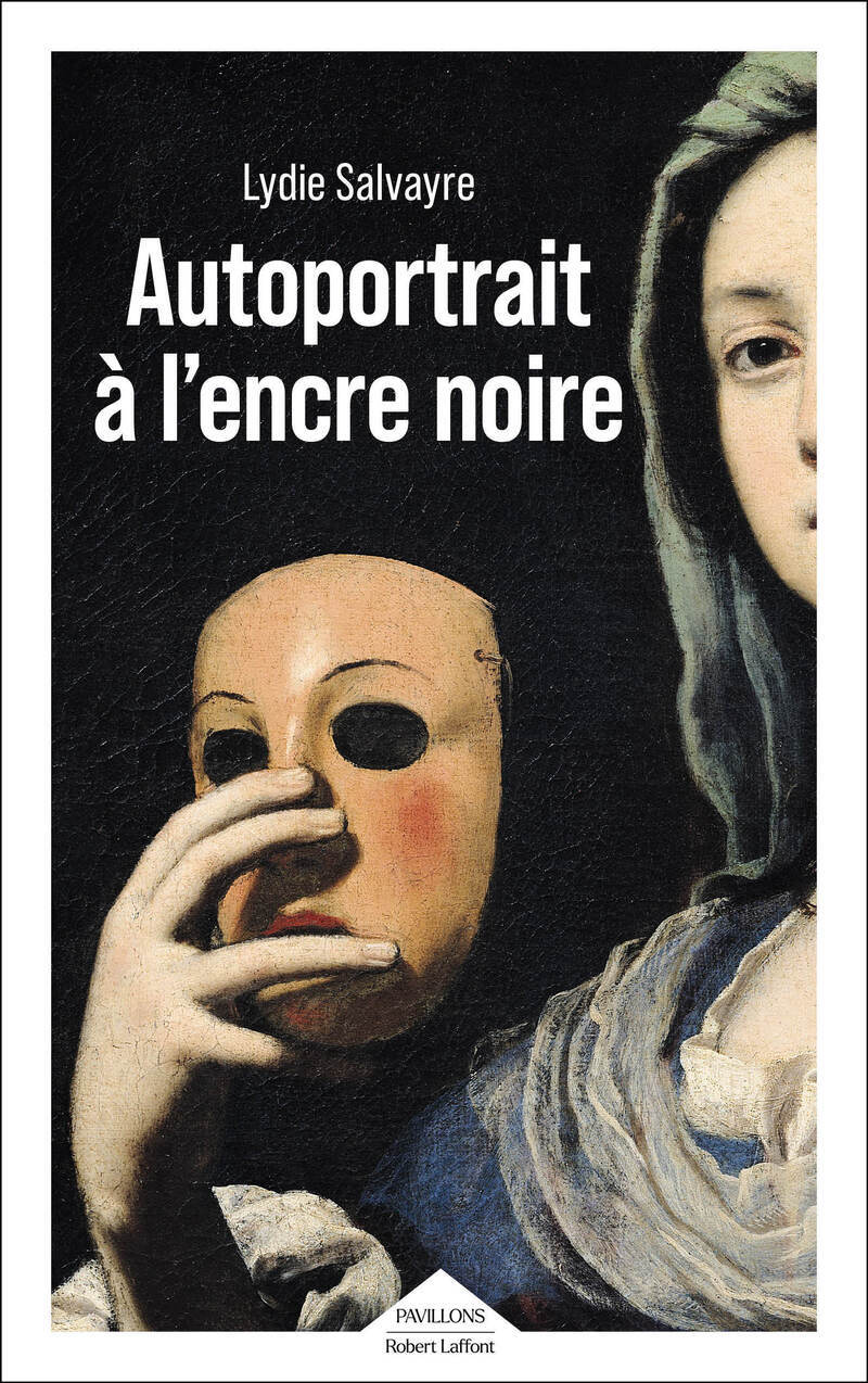 Autoportrait à l'encre noire - Lydie Salvayre - ROBERT LAFFONT