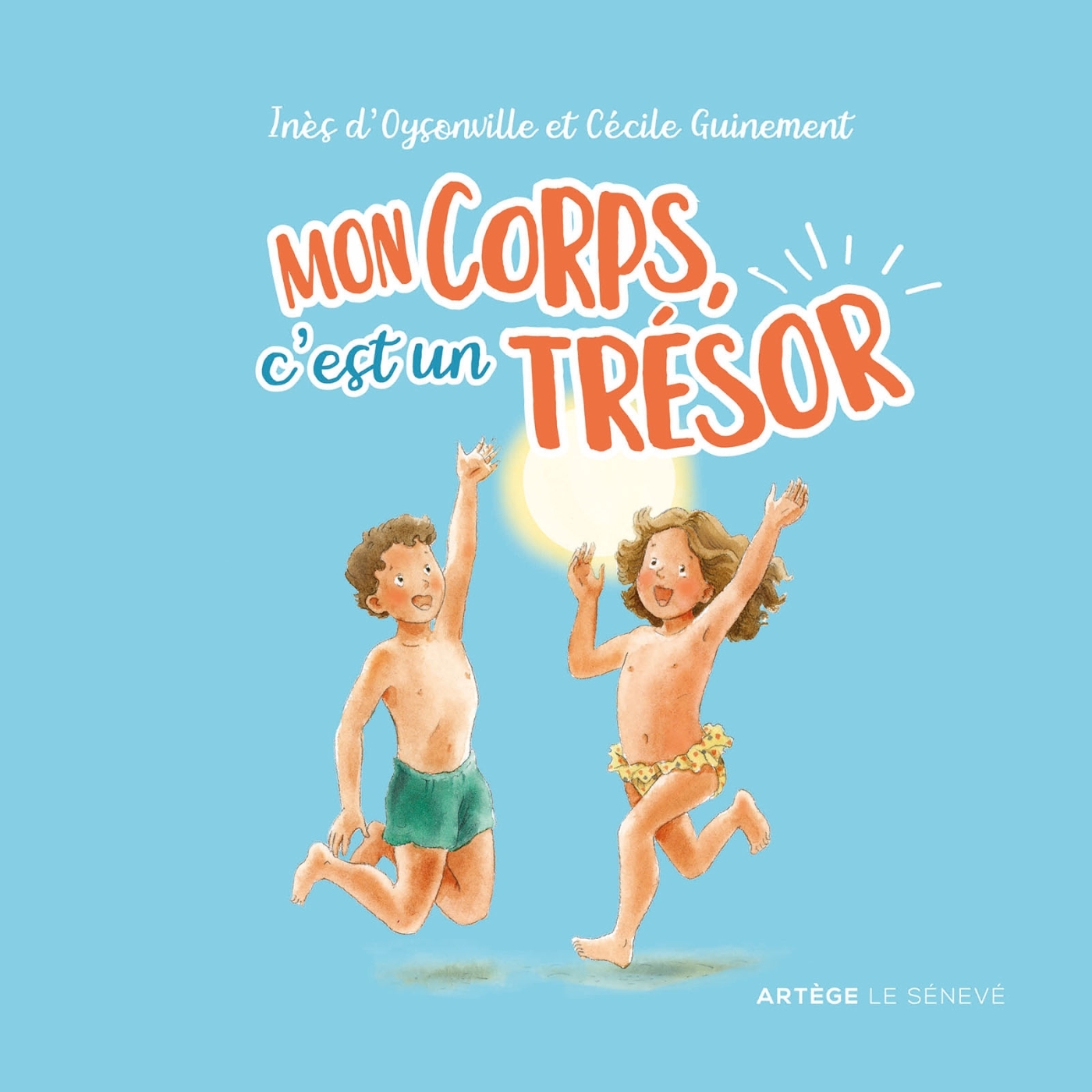 Mon corps, c'est un trésor - Inès d'Oysonville - SENEVE