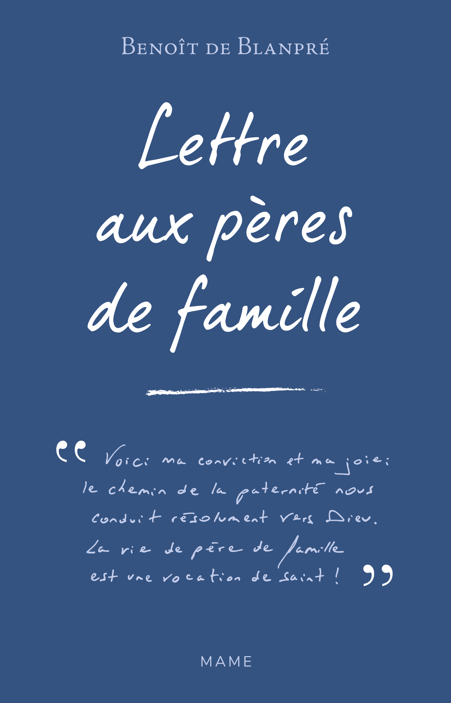 Lettre aux pères de famille - Benoît de Blanpré - MAME