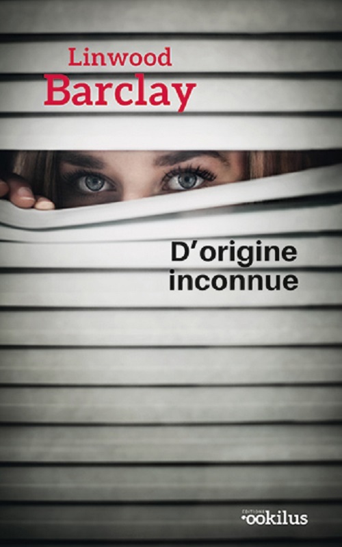 D'origine inconnue - Linwood Barclay - OOKILUS