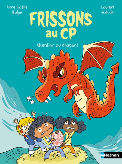 Frissons au CP - Attention au dragon ! - Anne-Gaëlle Balpe - NATHAN