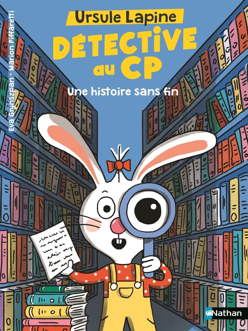 Ursule Lapine, détective au CP - Une histoire sans fin - Eva Grynszpan - NATHAN