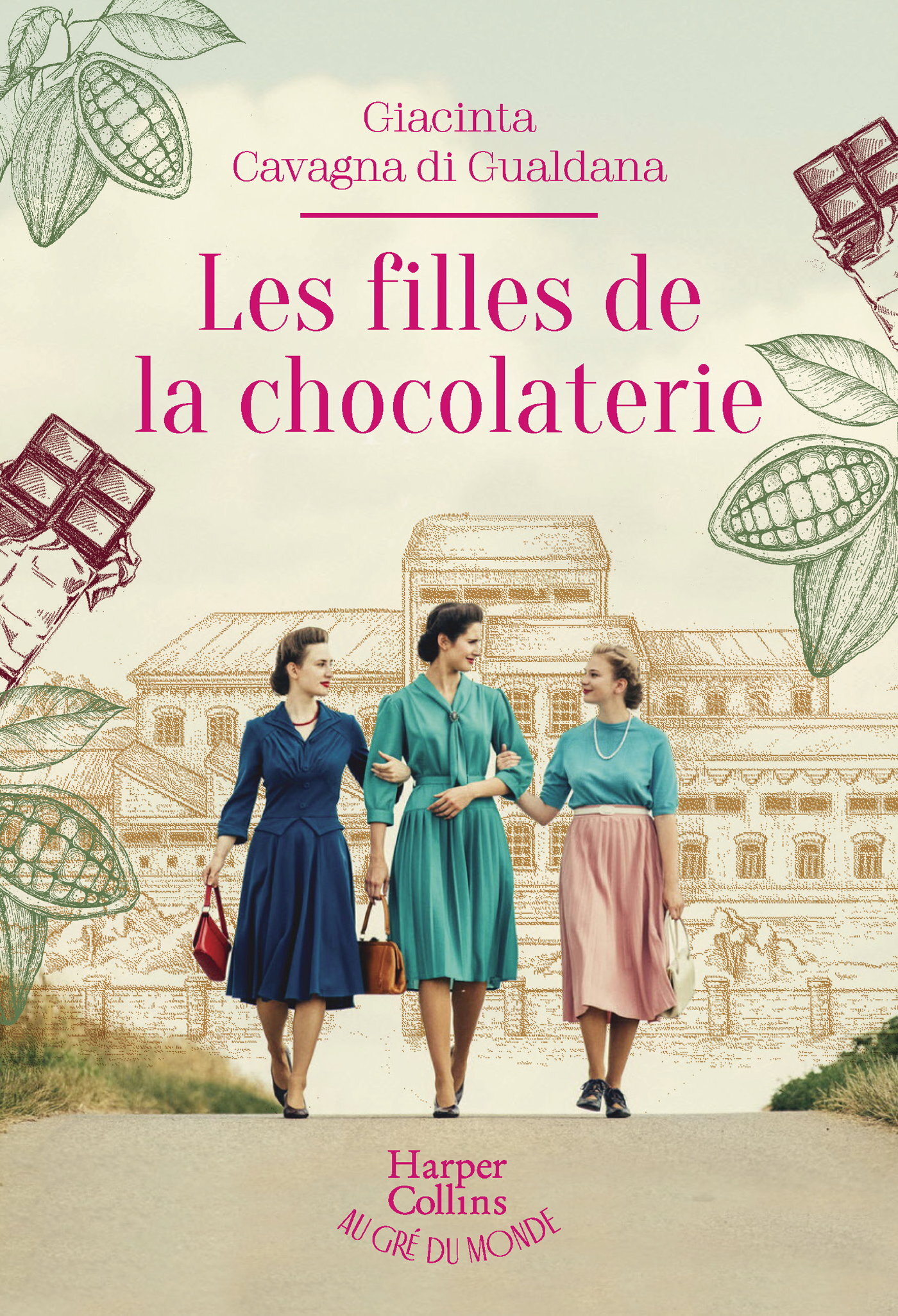 Les filles de la chocolaterie - Giacinta Cavagna di Gualdana - HARPERCOLLINS