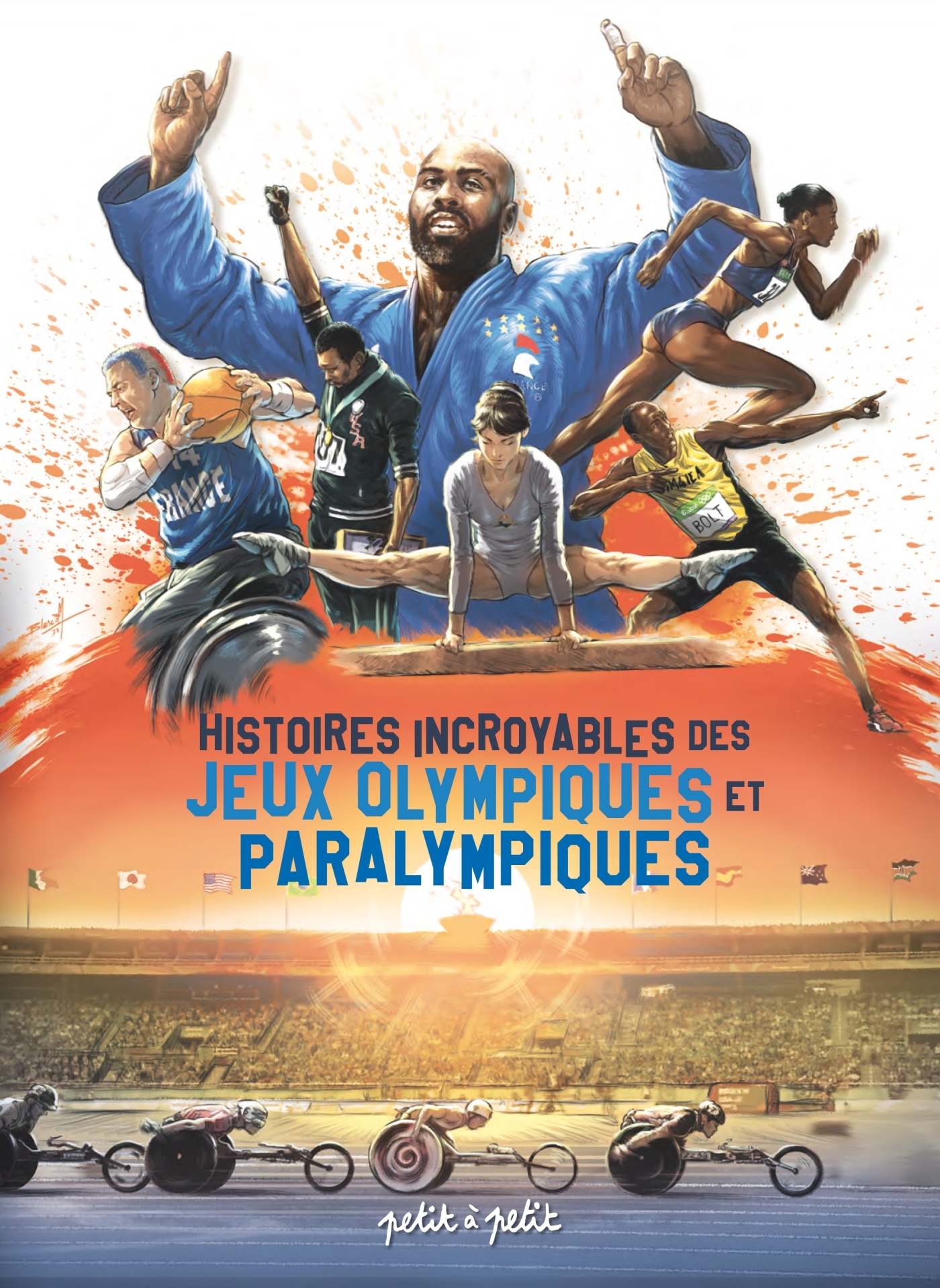 Histoires incroyables des Jeux Olympiques et Paralympiques - TONY LOURENCO - PETIT A PETIT