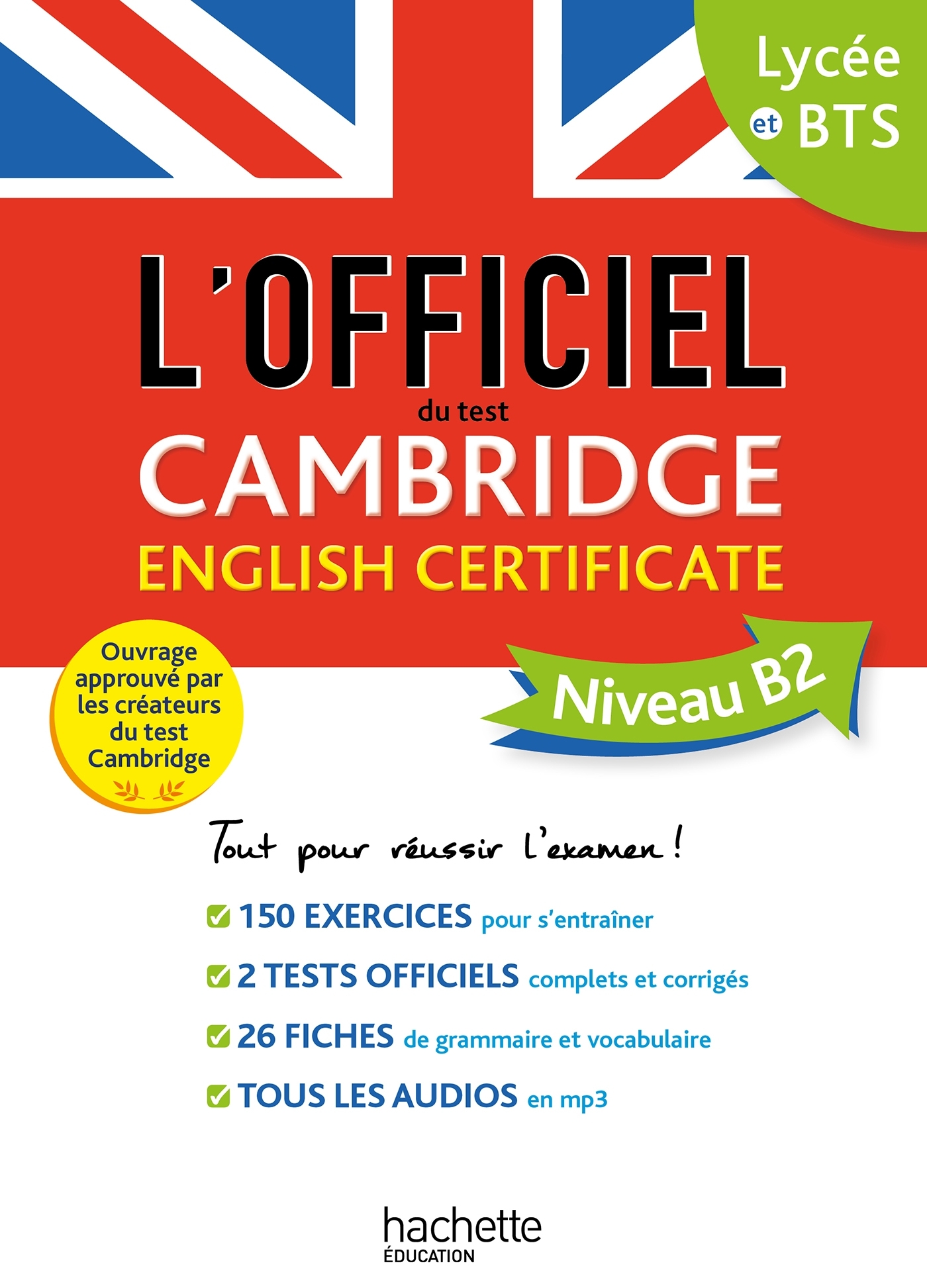 Le guide officiel du test Cambridge English Certificate (Niveau B2) -  Cambridge Assessment English, ERICK ALEXANDERSON ROSAS - HACHETTE EDUC