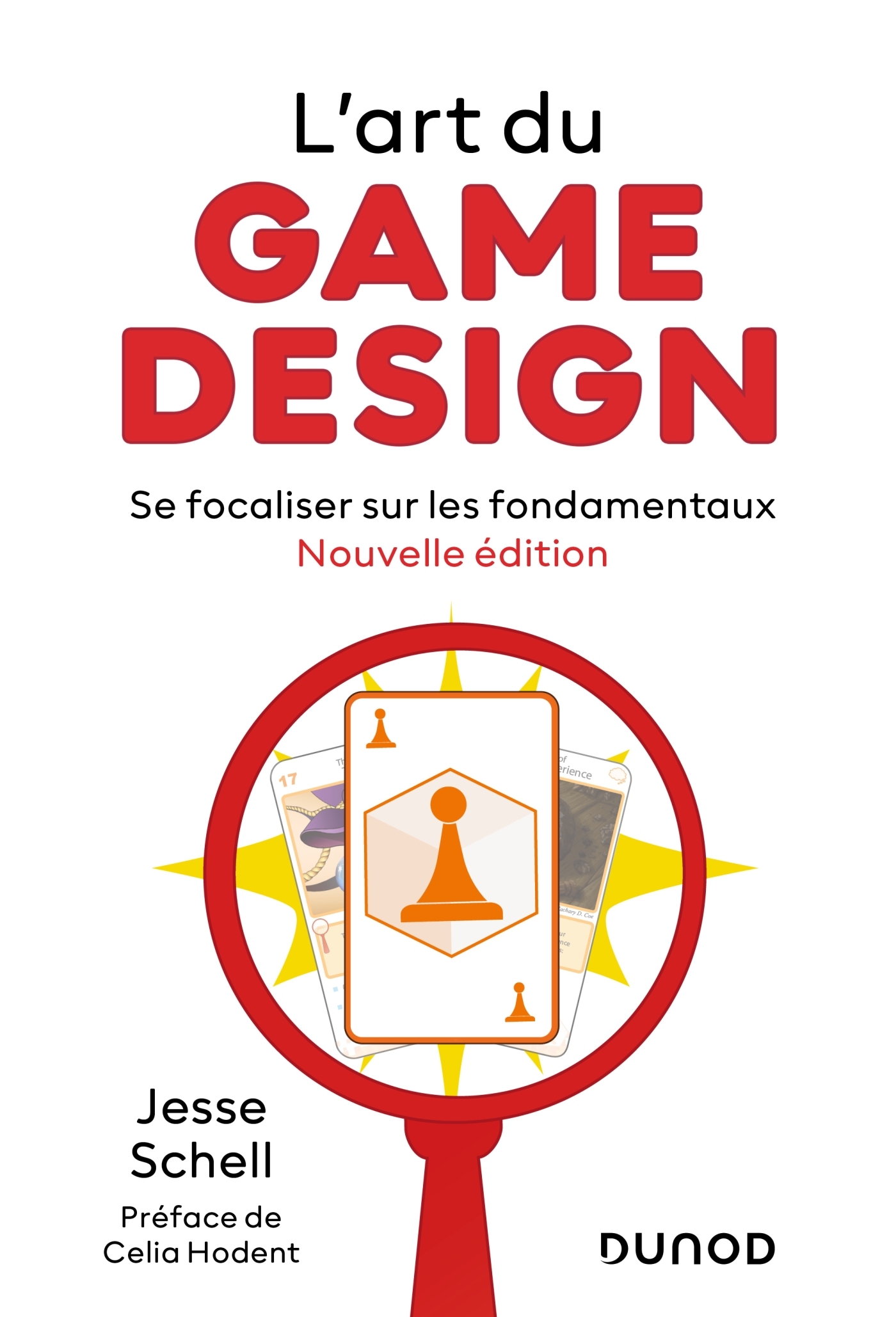 L'art du game design - Nouvelle édition - Jesse SCHELL - DUNOD