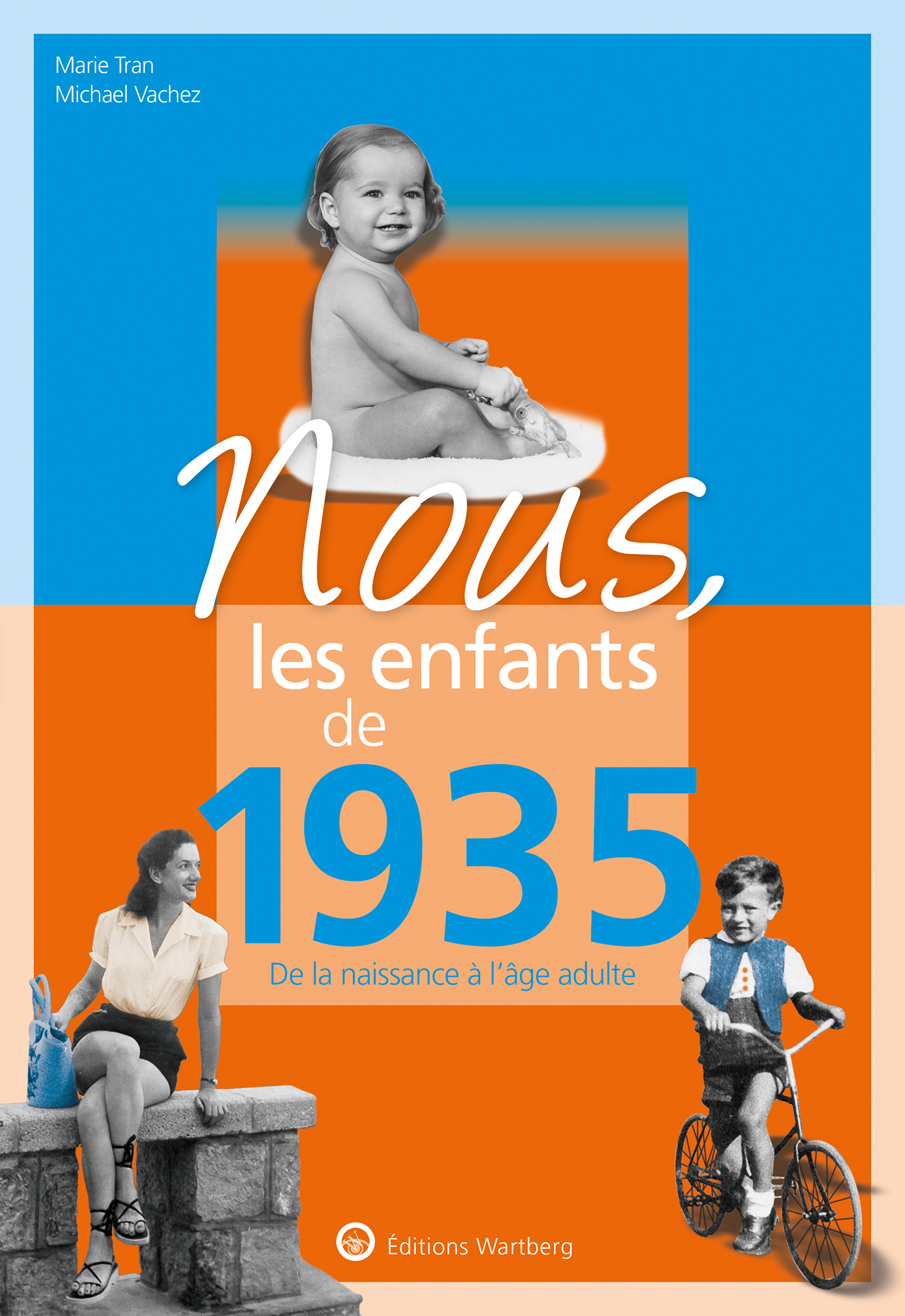 Nous, les enfants de 1935 - Marie Tran - WARTBERG