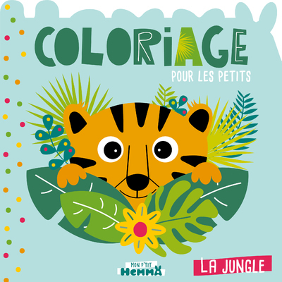 Mon P'tit Hemma - Coloriage pour les petits - La jungle - CAROTTE ET COMPAGNIE - HEMMA