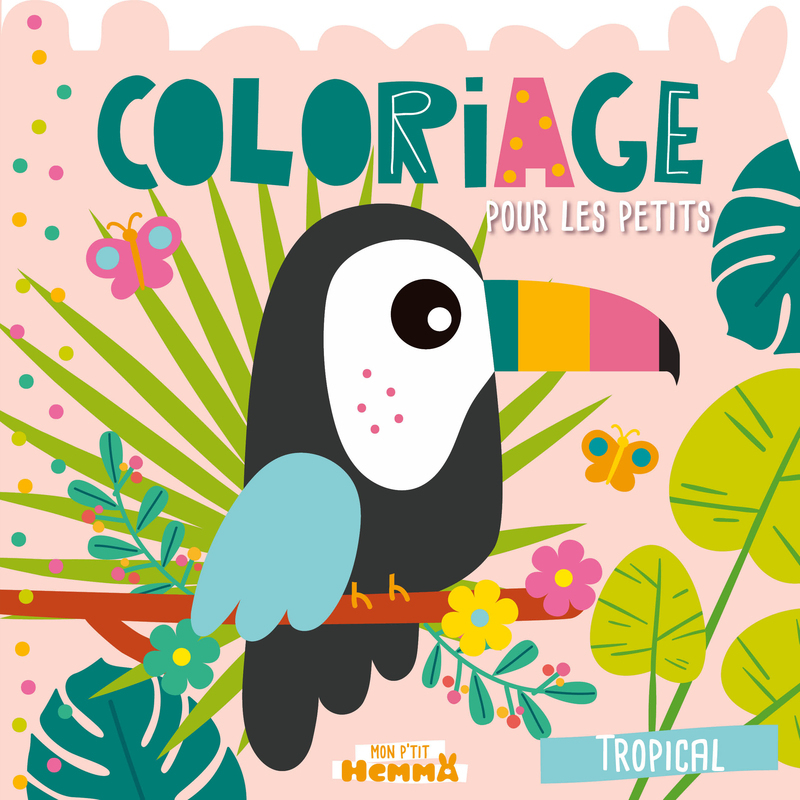 Mon P'tit Hemma - Coloriage pour les petits - Tropical -  Collectif - HEMMA