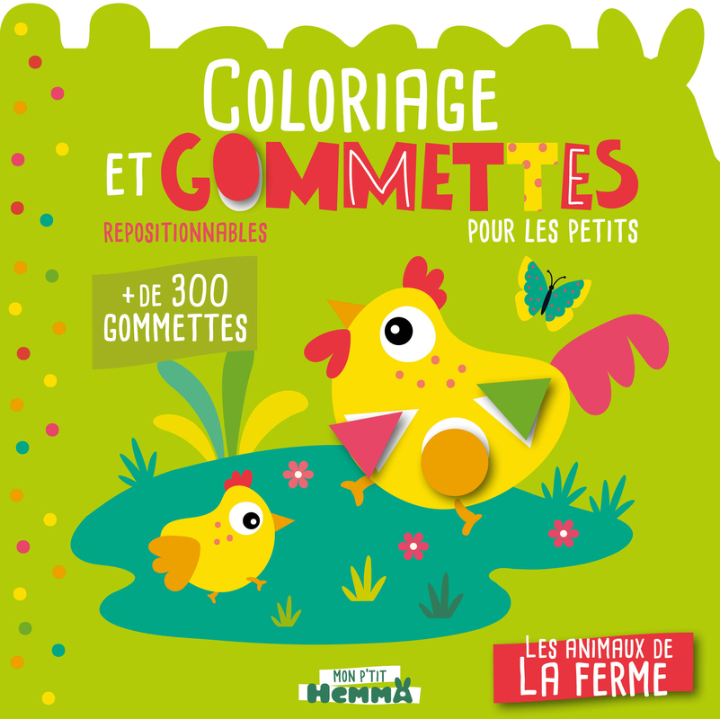 Mon P'tit Hemma - Coloriage et gommettes pour les petits - Les animaux de la ferme - + de 300 gommettes repositionnables -  Collectif - HEMMA